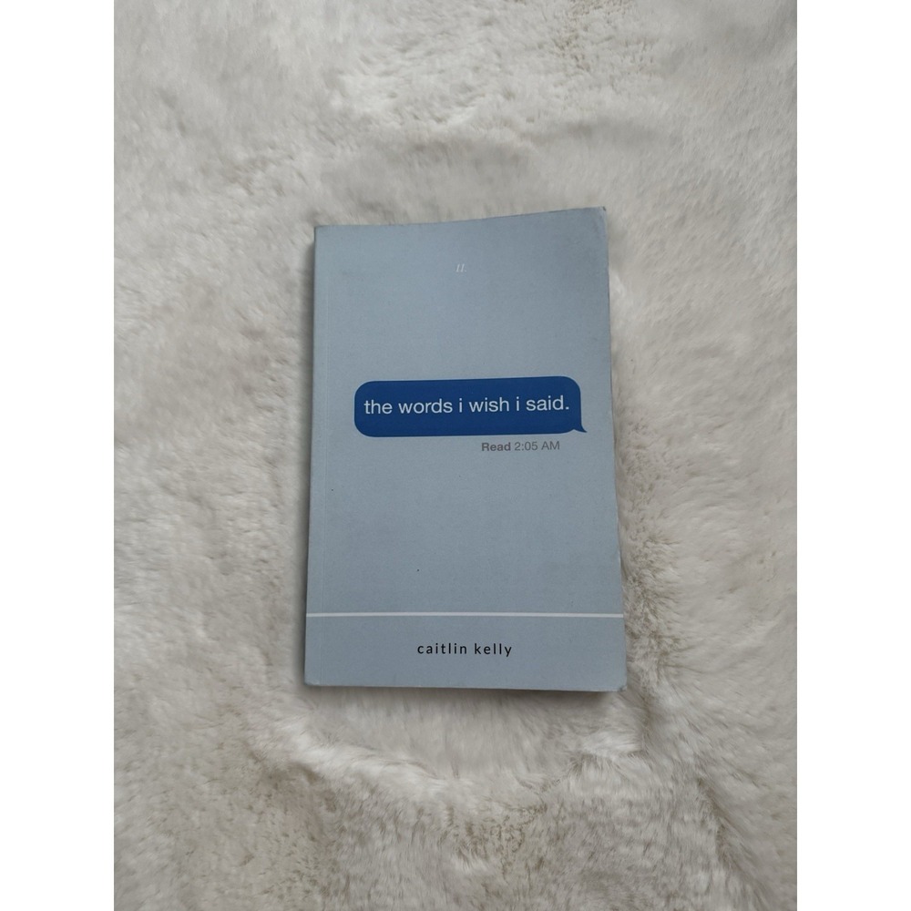 The Words I Wish I Said‎ Caitlin Kelly Paperback  Secrets & Thoughts Novel Teen